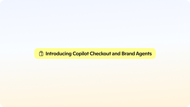 Yellow badge graphic with a shopping bag icon and the text “Introducing Copilot Checkout and Brand Agents” on a soft gradient background.