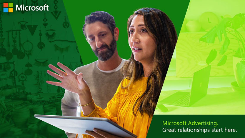 Microsoft Advertising. Great relationships start here.